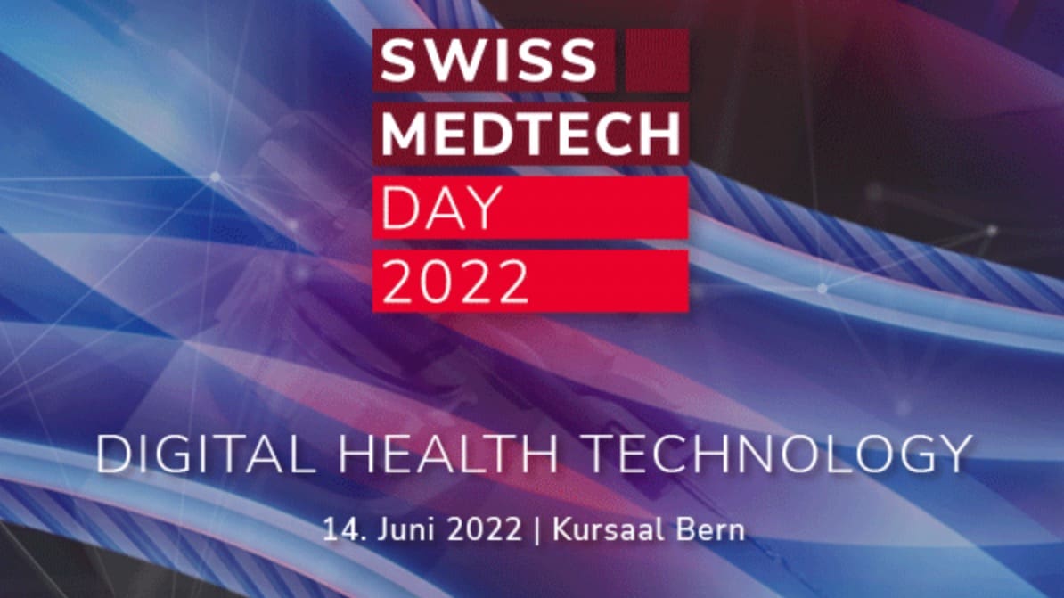 Swiss Medtech Day 14. Juni 2022: «Digital Health Technology»