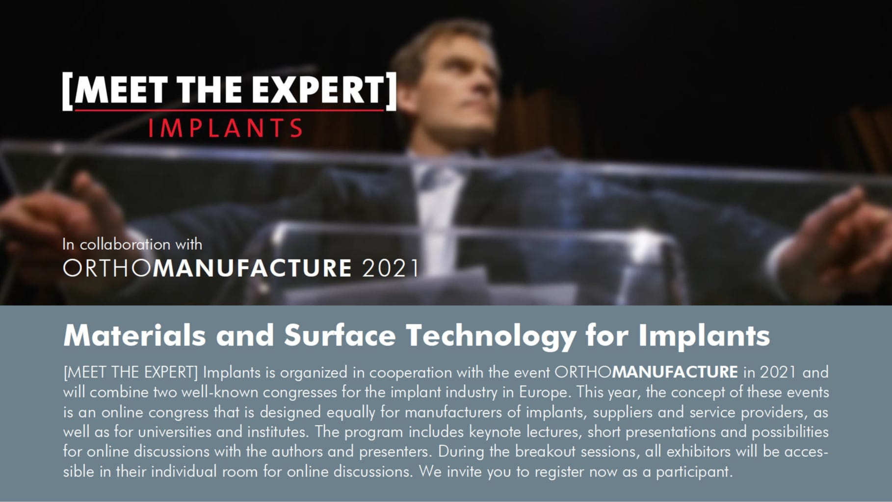 [MEET THE EXPERT] Implants / ORTHOMANUFACTURE 2021, 28/29 April, Online event